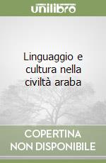 Linguaggio e cultura nella civiltà araba