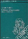 Orfeo e il suo canto. Scritti (1952-1993) libro