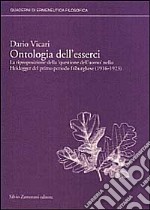 Ontologia dell'esserci. La riproposizione della «Questione dell'uomo» nello Heidegger del primo periodo friburghese (1916-1923) libro