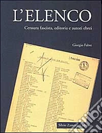 L'elenco. Censura fascista, editoria e autori ebrei