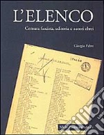 L'elenco. Censura fascista, editoria e autori ebrei libro