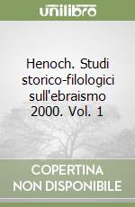 Henoch. Studi storico-filologici sull'ebraismo 2000. Vol. 1 libro