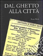 Dal ghetto alla città. Gli ebrei torinesi nel secondo Ottocento libro