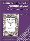 Ermeneutica della giustificazione. Lutero e le origini della Riforma libro di Carletto Sergio