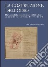 La costruzione dell'odio. Ebrei, contadini e diocesi di Acqui dall'istituzione del ghetto del 1731 alle violenze del 1799 e del 1848 libro