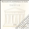 Elementi di architettura in Italia. Ediz. illustrata. Vol. 1: Greca, etrusca, romana libro