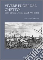 Vivere fuori dal ghetto libro