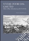 Vivere fuori dal ghetto libro di Frattarelli Fischer Lucia