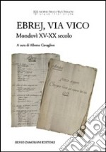 Ebrej, via Vico. Mondovì XV-XX secolo