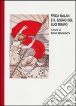 Frida Malan e il segno del suo tempo libro