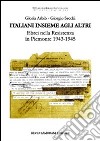 Italiani insieme agli altri. Ebrei nella Resistenza in Piemonte 1943-1945 libro