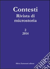 Contesti. Rivista di microstoria (2014). Vol. 2 libro