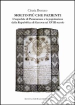 Molto più che pazienti. L'ospedale di Pammatone e la popolazione della Repubblica di Genova nel XVIII secolo