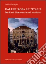 Dall'Europa all'Italia. Studi sul Piemonte in età moderna libro