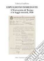 Espulsioni immediate. L'Università di Torino e le leggi razziali, 1938 libro