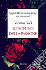 Il profumo della passione libro