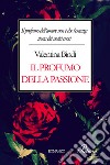 Il profumo della passione libro