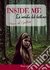 Inside me. Le insidie del destino libro di Gallert Flora A.