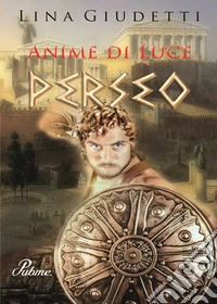 Perseo. Anime di luce libro