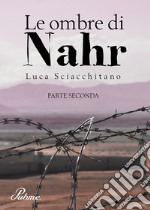 Le ombre di Nahr. Vol. 2 libro