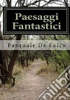 Paesaggi fantastici libro