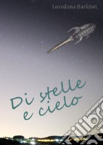 Di stelle e cielo. Le principesse e il fuoco di Shadow Creek libro