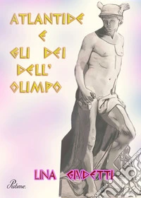 Atlantide e gli dèi dell'Olimpo libro