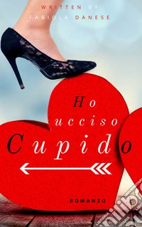 Ho ucciso Cupido