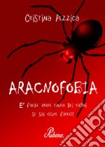 Aracnofobia. È facile avere paura dei ragni se sai come farlo!