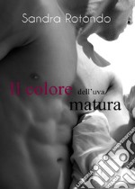 Il colore dell'uva matura