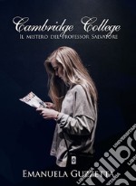 Cambridge College. Il mistero del professor Salvatore