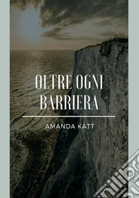 Oltre ogni barriera libro