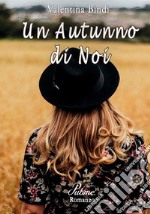 Un autunno di noi libro