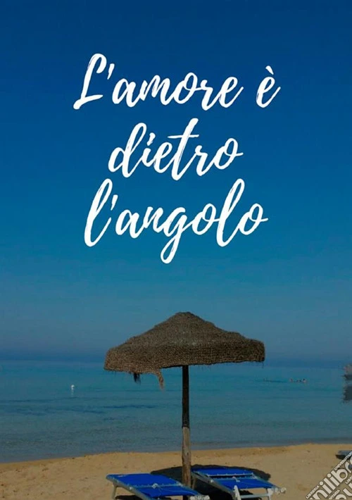 L'amore è dietro l'angolo