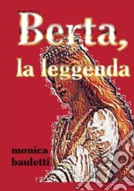 Berta, la leggenda libro