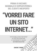 «Vorrei fare un sito Internet...»