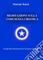 Meditazioni sulla coscienza cristica libro