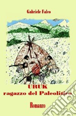 Uruk ragazzo del Paleolitico libro