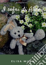 I sogni di Alice. Non adatto a persone serie libro