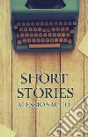 Short stories libro di Sacco Alessio