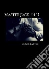 Master Jack 24/7 libro