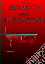 Attacco agli illuminati libro