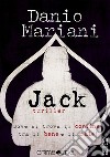 Jack libro di Mariani Danio