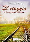 Il viaggio. Le mie poesie 2013-2017 libro