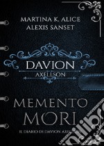 Memento mori. Il diario di Davion Axellsön libro