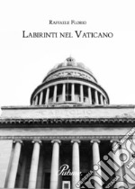 Labirinti nel Vaticano libro