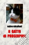 Il gatto di Proserpina libro di Nicolosi Salvo