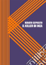 Il killer di Ikea libro