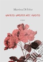 Un'eco urlata nel vuoto libro