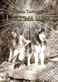 L'ultima luna libro